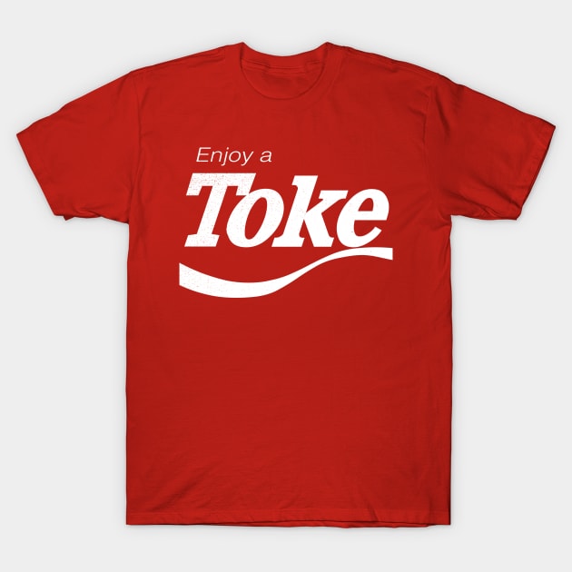 Enjoy A Toke Weed Smokers T-Shirt by NineBlack